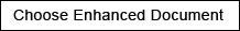 Choose Enhanced Document